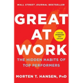 Great at Work: The Hidden Habits of Top Performers