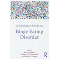 A Clinician's Guide to Binge Eating Disorder