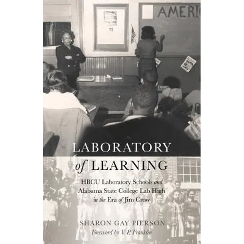 Laboratory of Learning: HBCU Laboratory Schools and Alabama State College Lab High in the Era of Jim Crow