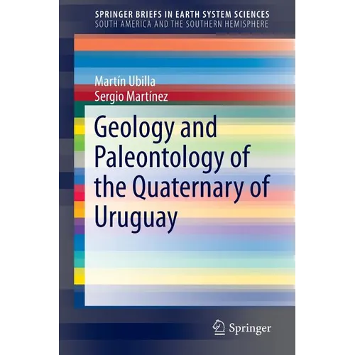 Geology and Paleontology of the Quaternary of Uruguay