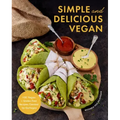 Simple and Delicious Vegan: 100 Vegan and Gluten-Free Recipes Created by Elavegan (Plant Based, Raw Food)