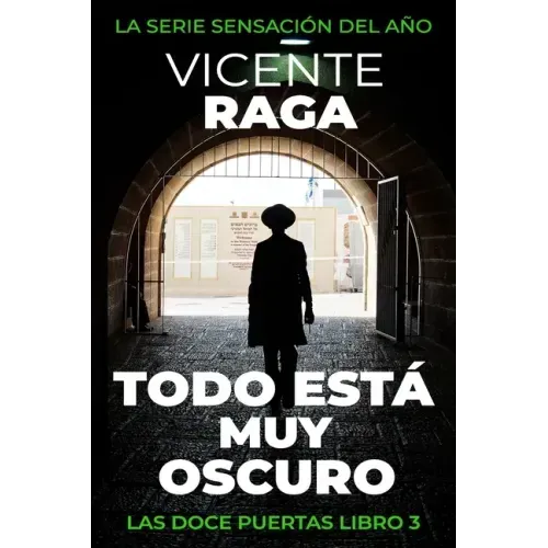 Todo está muy oscuro: Las doce puertas parte III