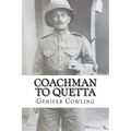Coachman to Quetta: War time service of an ordinary Edwardian