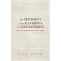 The Septuagint from Alexandria to Constantinople: Canon, New Testament, Church Fathers, Catenae