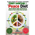 Peace Diet: Reverse Obesity, Aging, and Disease by Eating for Peace, Mind, and Body