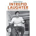 Intrepid Laughter: Preston Sturges and the Movies