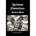 Louisiana Plantations: Real to Reel