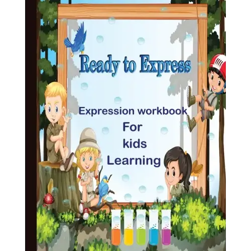 Ready to express: Expression workbook for kids learning