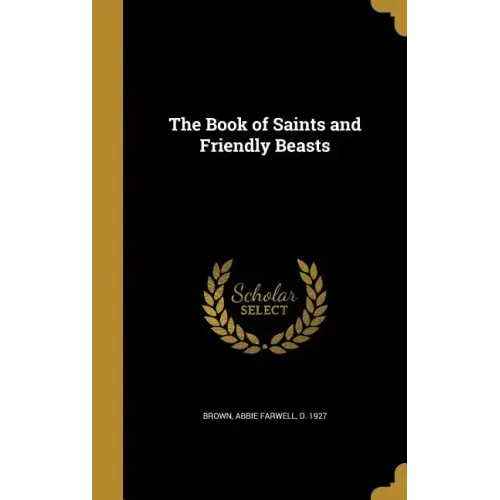 The Book of Saints and Friendly Beasts