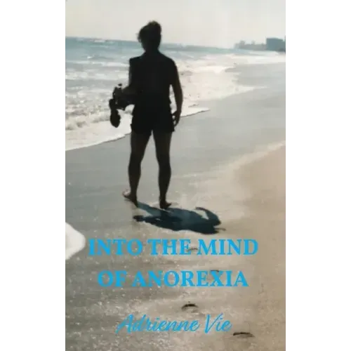 Into the Mind of Anorexia