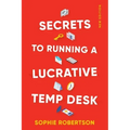 Secrets to Running a Lucrative Temp Desk