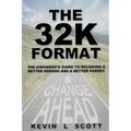 The 32K Format: : The CoParent's Guide To Becoming A Better Person And A Better Parent