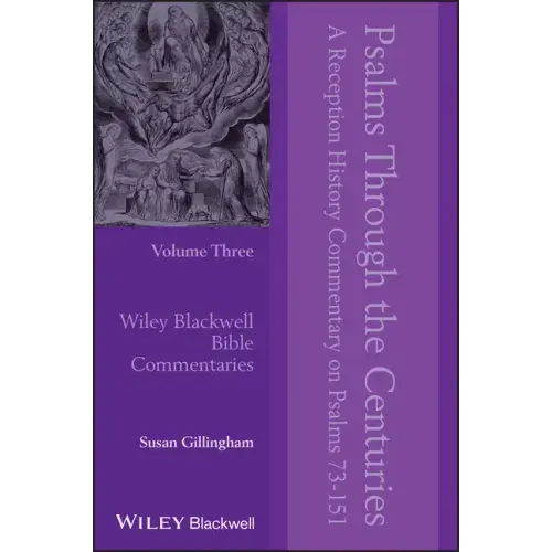 Psalms Through the Centuries, Volume 3: A Reception History Commentary on Psalms 73 - 151