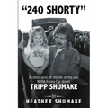 240 Shorty: A Celebration of the Life of the Late NHRA Funny Car Driver, Tripp Shumake