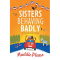 Sisters Behaving Badly