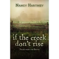 If the Creek Don't Rise: Tales from the South