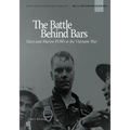 The Battle Behind Bars: Navy and Marine POWs in the Vietnam War