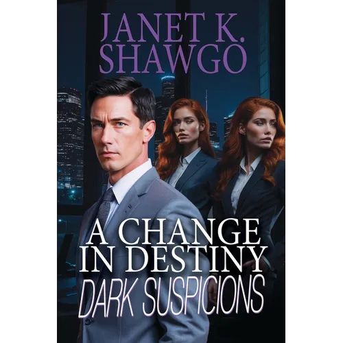 A Change in Destiny: Dark Suspicions