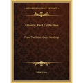 Atlantis, Fact or Fiction: From the Edgar Cayce Readings