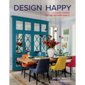 Design Happy: Colorful Homes for the Modern Family