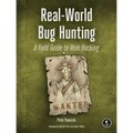 Real-World Bug Hunting: A Field Guide to Web Hacking
