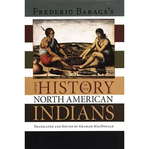 Frederick Baraga's Short History of the North American Indians
