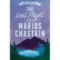The Last Flight of Marius Chastain: A Starian Tale
