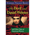 The Devil and Daniel Webster, and Other Tales of American History