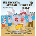 Me encanta ayudar I Love to Help: Spanish English Bilingual Edition
