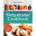 The Ultimate Healthy Dehydrator Cookbook: 150 Recipes to Make and Cook with Dehydrated Foods
