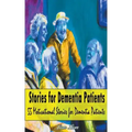Stories for Dementia Patients