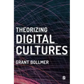 Theorizing Digital Cultures