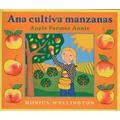 Ana Cultiva Manzanas/Apple Farmer Annie (Bilingual English-Spanish Edition)