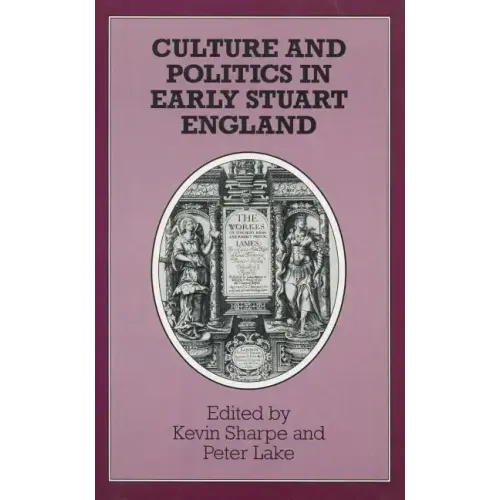 Culture and Politics in Early Stuart England