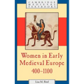 Women in Early Medieval Europe, 400 1100