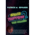 Space Tripping 2: The Chaser