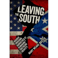 Leaving the South: Border Crossing Narratives and the Remaking of Southern Identity