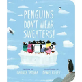 Penguins Don't Wear Sweaters!