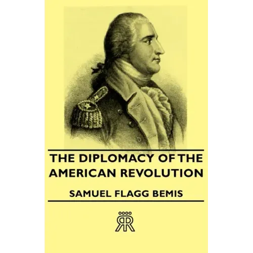 The Diplomacy of the American Revolution