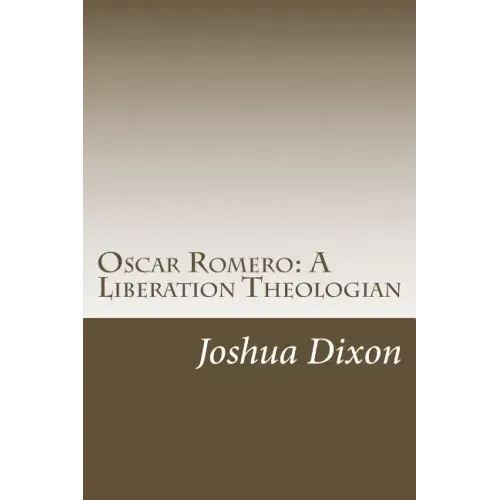 Oscar Romero: A Liberation Theologian