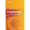 Seigniorage: On the Revenue from the Creation of Money