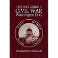 A Tourist Guide to Civil War Washington, DC