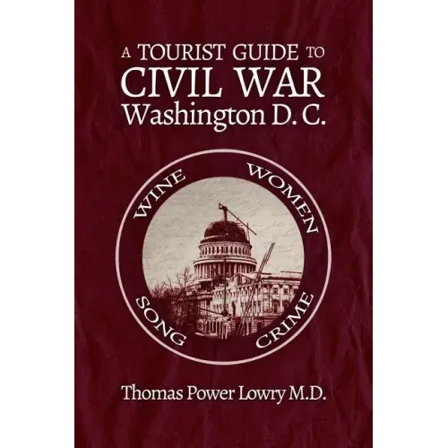 A Tourist Guide to Civil War Washington, DC