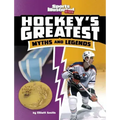 Hockey's Greatest Myths and Legends