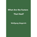 What Are the Factors That Heal?