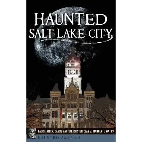 Haunted Salt Lake City