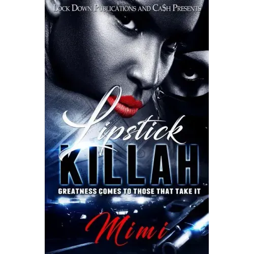 Lipstick Killah: Greatness Comes to Those Who Take It