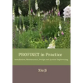 PROFINET in Practice: Installation, Maintenance, Design and System Engineering