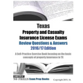 Texas Property and Casualty Insurance License Exams Review Questions & Answers 2016/17 Edition: A Self-Practice Exercise Book focusing on the basic co