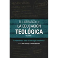 El liderazgo en la educación teológica, volumen 1: Fundamentos para el liderazgo académico